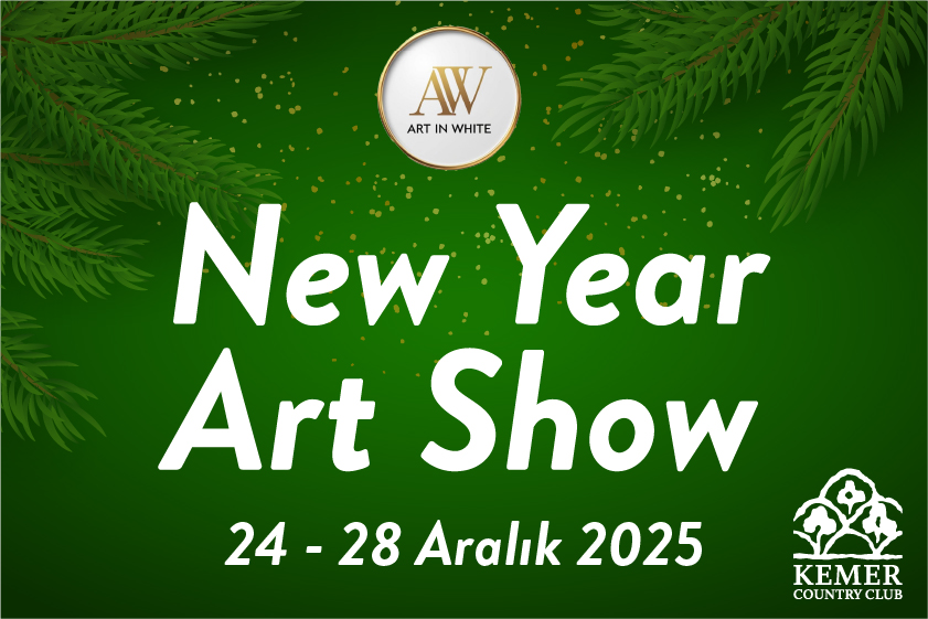 Art in White Gallery'den Yeni Yıla Özel Sergi: 24-28 Aralık'ta Kemer Country Club'da